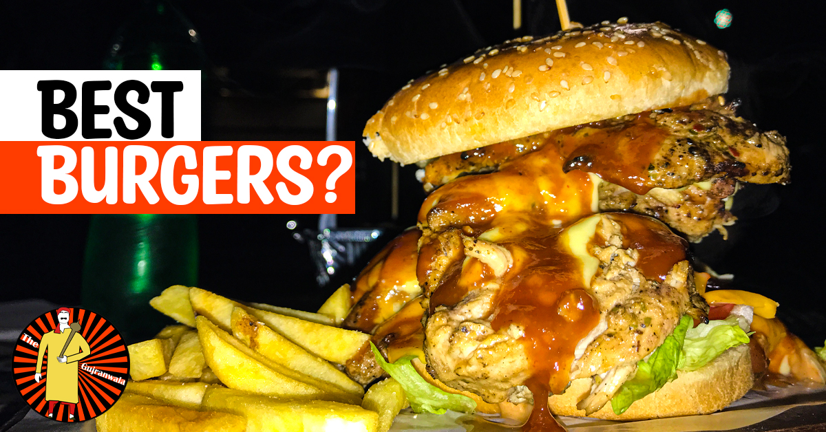 Best Burgers in Gujranwala | The Gujranwala